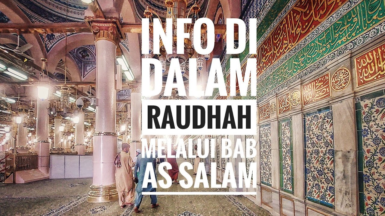 Info di dalam [Raudhah] melalui Bab As Salam 2022 - YouTube