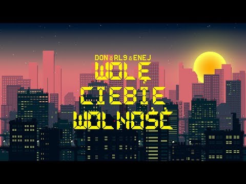 WOLĘ CIEBIE WOLNOŚĆ - & RL9 & Enej