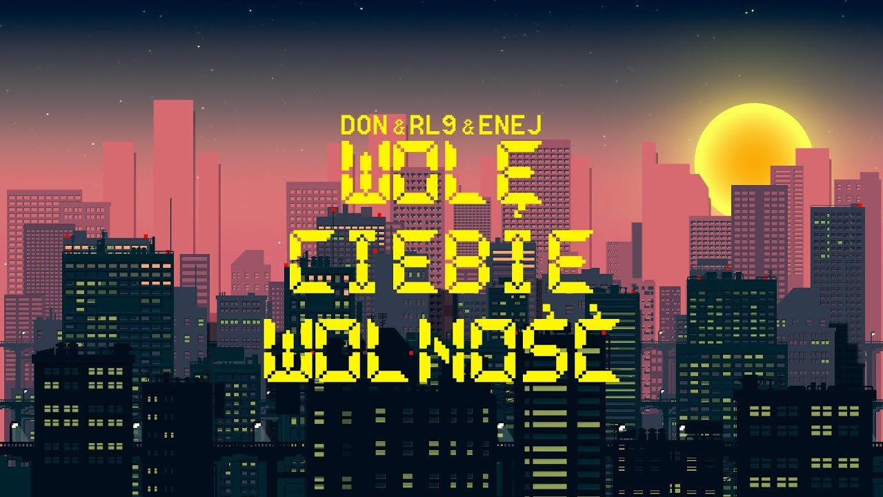 在 YouTube 上观看 DON & RL9 - WOLĘ CIEBIE WOLNOŚĆ - Enej - STAMINA 在 YouTube 上观看 DON & RL9 - WOLĘ CIEBIE WOLNOŚĆ - Enej - STAMINA
