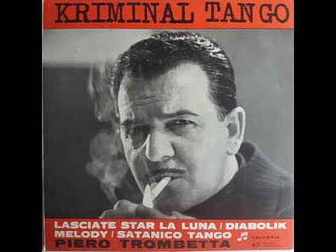 Kriminal Tango - Piero Trombetta