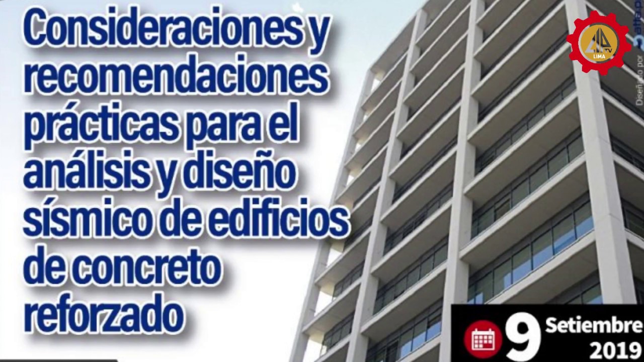 Consideraciones prácticas para el análisis y diseño sísmico de edificios de concreto reforzado.