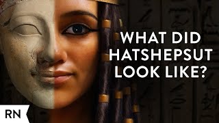 Hatshepsut: What Did She Look Like? Facial Reconstructions & History Documentary | Royalty Now