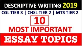 MOST IMPORTANT ESSAY TOPICS FOR DESCRIPTIVE WRITING | SSC CGL | SSC CHSL | SSC MTS