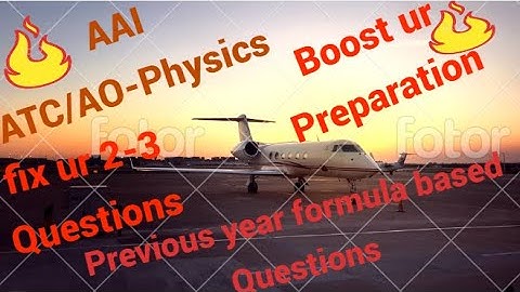AAI-ATC/AO previous physics paper formula based questions