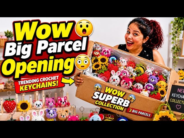Oh😱Today 3 Big Parcels Opening 😳 Very Unique Crochet Items