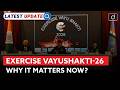 What is Exercise Vayushakti-26? | Operational Preparedness | Latest Update | Drishti IAS English
