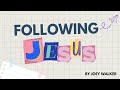 Following jesus by joey walker  lyric