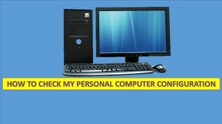check computer configuration || how to know your system configuration