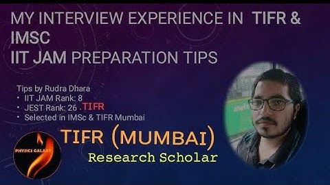 TIFR_MUMBAI & IMSc_Chennai_ Integrated PhD Interview Experience By Rudra Dhara|Preparation Tips|
