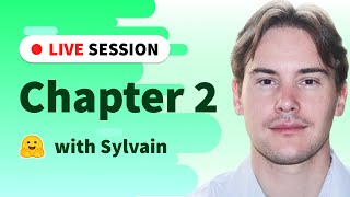 Chapter 2 Live Session with Sylvain