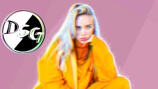 👿Billie Eilish - Bad Guy ( PatrickReza Remix - DSG-VIDEO)😈