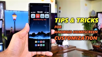 Tips & Tricks to Customize your Android Phone Home Screen