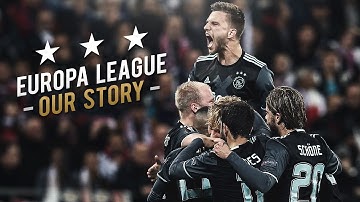 Europa League Road to Final 2017 | AFC Ajax | Our Story