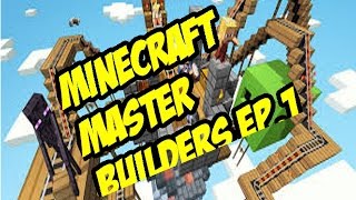 MINECRAFT - MASTER BUILDERS EP. 1