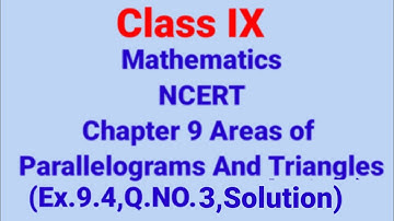 Chapter : 9 Ex.9.4,Q.3 (optional) Areas of parallelograms and triangles I Ncert Maths Class 9 Cbse