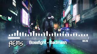 Bossfight - Badmash