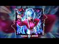 TOMA NO AMOR NORMAL SLOWED SUPER SLOWED ULTRA SLOWED SPED UP 