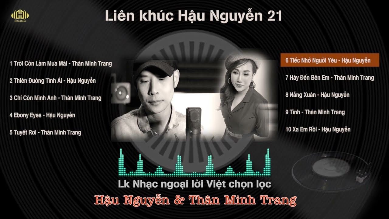 Liên khúc Hậu Nguyễn 21 - LK Nhạc Ngoại Lời Việt - Hậu Nguyễn 