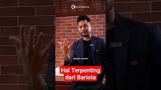 Hal Terpenting Dari Barista - Mikael Jasin