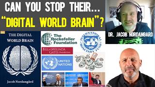 The Digital World Brain Tyranny is Coming - But We Can Yet Stop It!