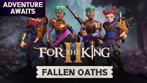 For The King II - Fallen Oaths DLC | Out Now on PC, Xbox & PlayStation