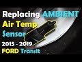 #MTBPlanB How to replace Ambient Air Temperature Sensor on 2015 - 2019 Ford Transit.