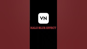 How To Add Halo Blur Effect in VN App #shorts