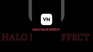 How To Add Halo Blur Effect in VN App #shorts screenshot 5