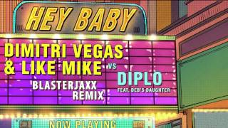 Miniatura de vídeo de "Dimitri Vegas & Like Mike vs Diplo - Hey Baby (feat. Deb's Daughter) (Blasterjaxx Remix)"
