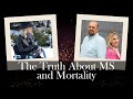 The truth about ms and mortality  tripping on air