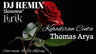 Dj BARU' KEHADIRAN CINTA' thomas arya🙏🎹😂cover remix:  Dj Wong kampong / KLEDRENG🎹🎼( lirik )