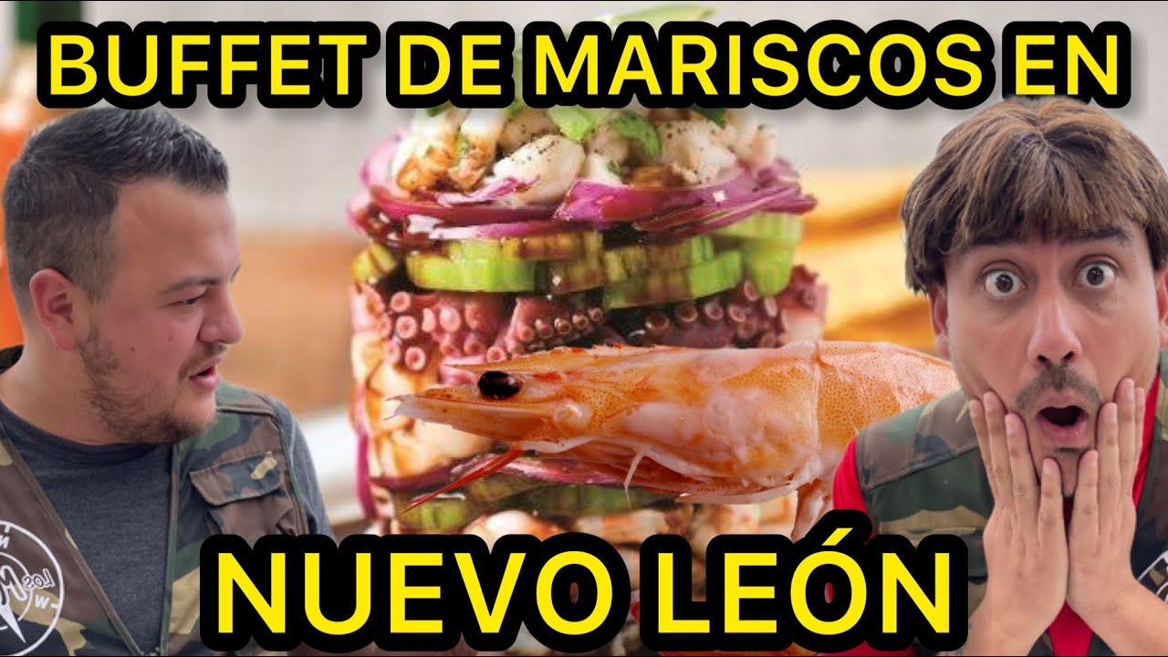 Este es el Mejor BUFFET de Mariscos de todo Nuevo León - YouTube