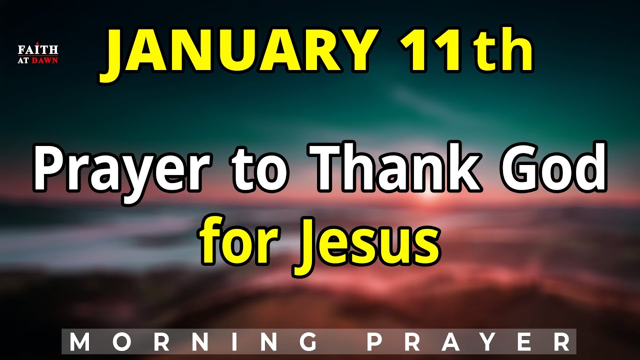 11th January Prayer to Thank God for Jesus | Sunday, January 11, 2026