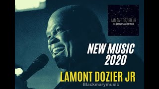 Lamont Dozier Jr - I'm Gonna Take My Time 2020