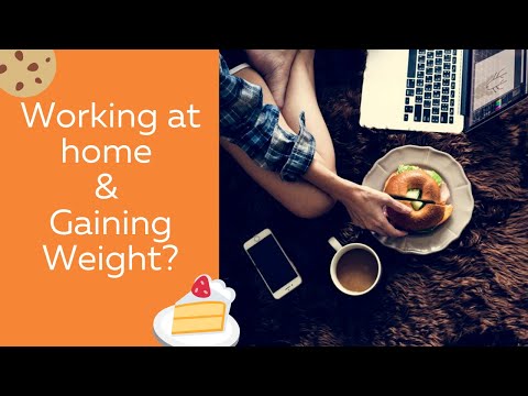 वीडियो: घर से काम करते समय वजन कैसे न बढ़ाएं