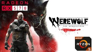 Werewolf: The Apocalypse - Earthblood - RX 570 - Max Graphics Settings