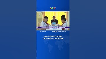 GIẢI VÔ ĐỊCH CỜ TƯỚNG CÁC NHÓM ELO TOÀN QUỐC | LSTV