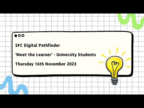Meet the Learner - University Students