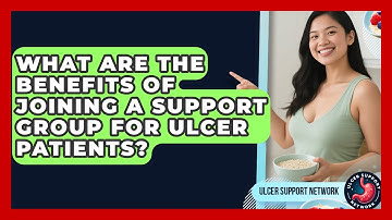 What Are the Benefits of Joining a Support Group for Ulcer Patients? | Ulcer Support Network News