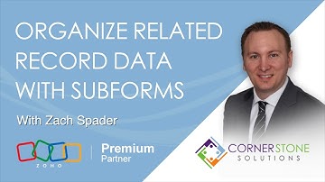 Use Subforms to Organize Related Record Data in Zoho CRM