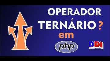 Operador Ternário em PHP: Simplificando Decisões Condicionais