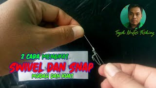 Cara mengikat Swivel dan Snap _ Paling  Mudah ...Cepat dan Kuat | Ojol Petualang