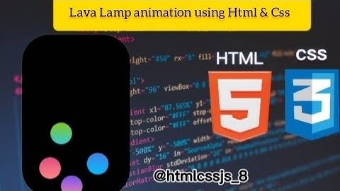 creative in Lava-Lamp Bubble animation using Html & Css #HTML #css #video 
