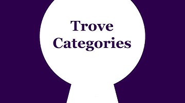 Trove Tip | Trove Categories