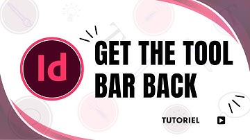 How Do You Get the Tool Bar Back in InDesign