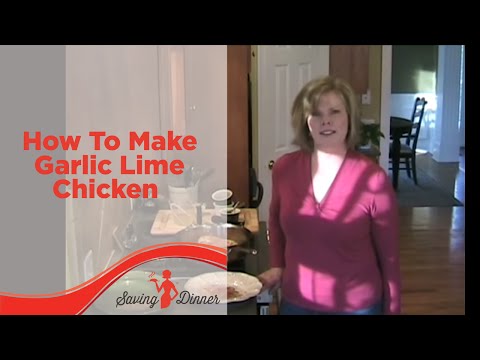 How to Make Garlic Lime Chicken by Leanne Ely of Saving Dinner