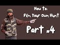 Part #4 - How To Film Your Own Hunt Like a Pro, Tips, Tactics, and Secrets