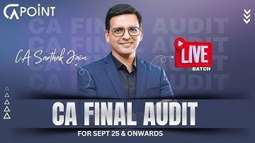 CA Final Audit - LIVE Regular Batch by CA Sarthak Jain - Intro & Details