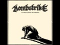 Bombstrike - Dom Kallar Det För Mitt Liv
