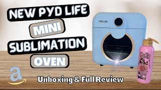 NEW PYD LIFE Mini Sublimation Oven! FULL DEMO & Review!  AMAZON FIND!